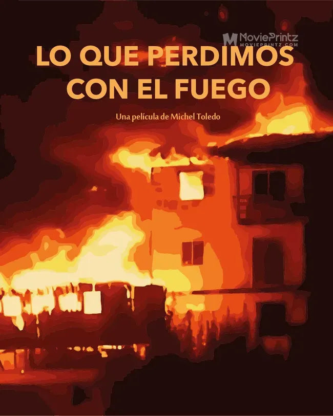 Lo que perdimos con el fuego Poster