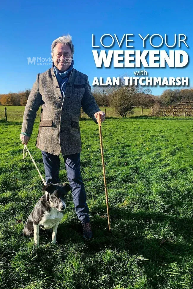 Love Your Weekend with Alan Titchmarsh Poster