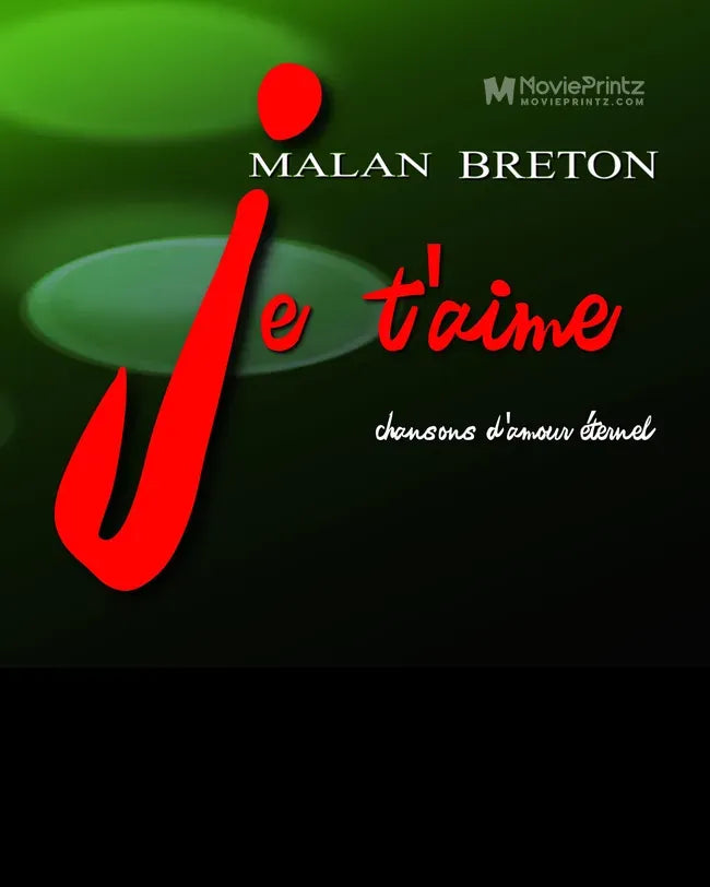 Malan Breton - Chansons D'Amour Éternel - Je t'aime Poster