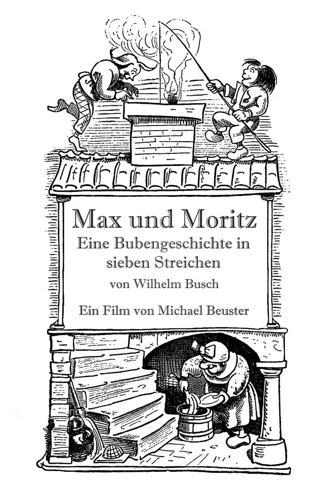 Max und Moritz - Eine Bubengeschichte in sieben Streichen Poster