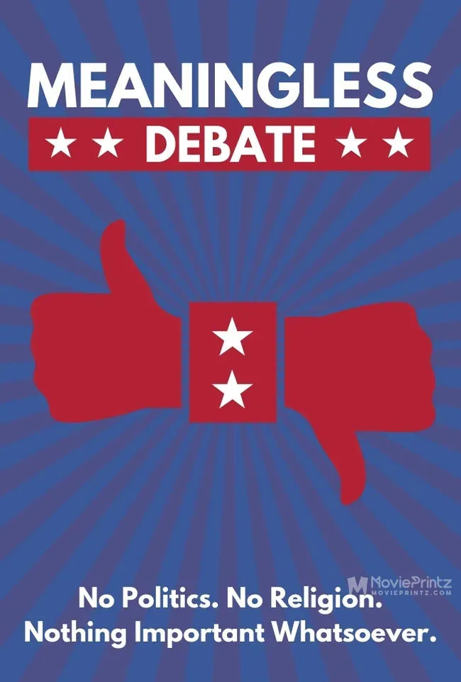 Meaningless Debate Poster