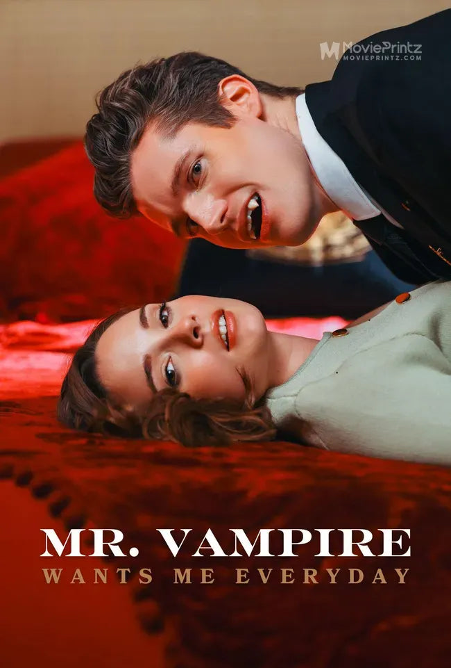 Mr Vampire Wants Me EveryDay Poster