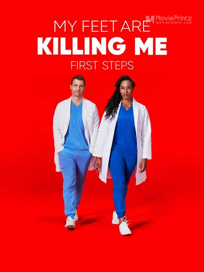 My Feet Are Killing Me: First Steps Poster