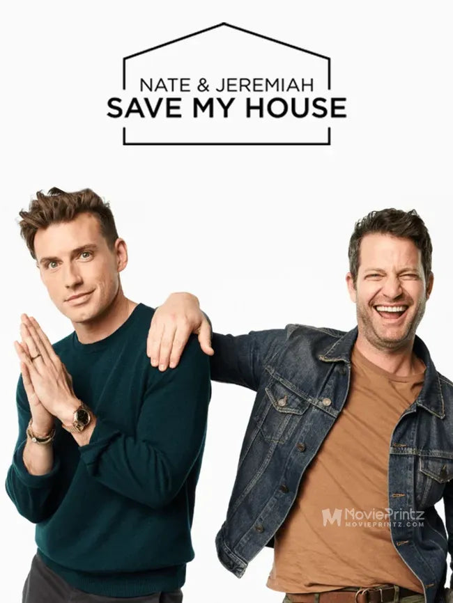 Nate & Jeremiah Save My House Poster