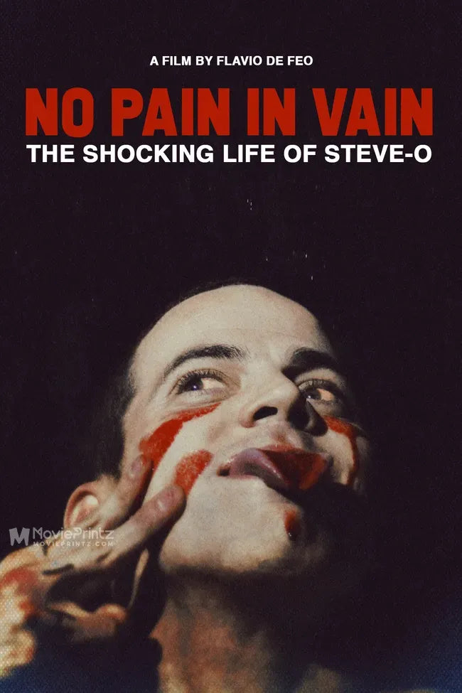 No Pain in Vain: The Shocking Life of Steve-O Poster