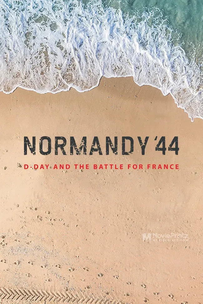 Normandy '44: D-Day and the Battle for France Poster