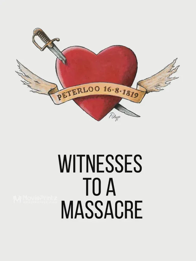 Peterloo Witnesses to a Massacre Poster