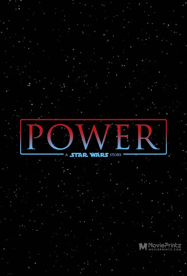 Power - A Star Wars Fan Film Poster