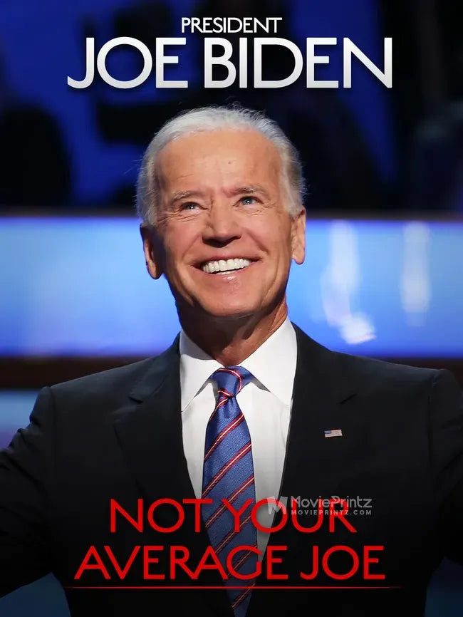 President Joe Biden: Not Your Average Joe Poster