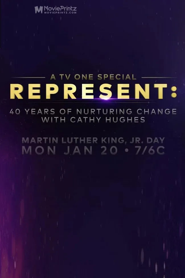 Represent: 40 Years of Nurturing Change with Cathy Hughes Poster