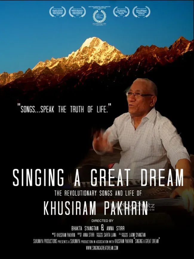 Singing A Great Dream: The Revolutionary Songs and Life of Khusiram Pakhrin Poster