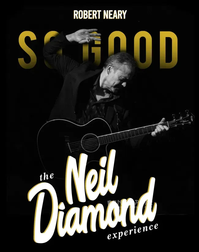 So Good! The Neil Diamond Experience Poster