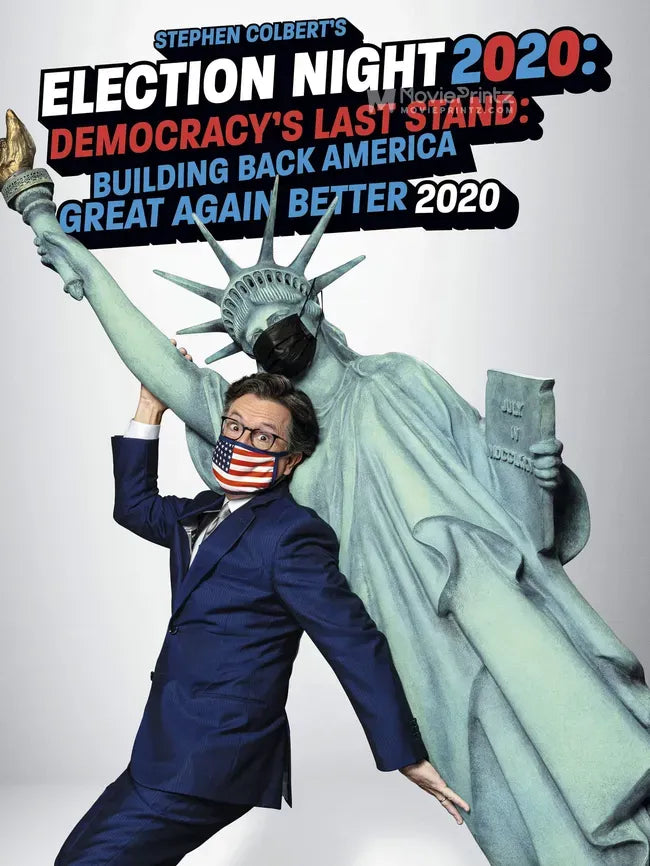 Stephen Colbert's Election Night 2020: Democracy's Last Stand: Building Back America Great Again Better 2020 Poster