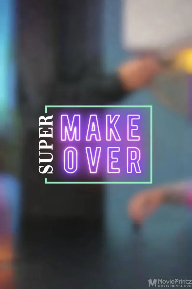 Super Makeover Poster