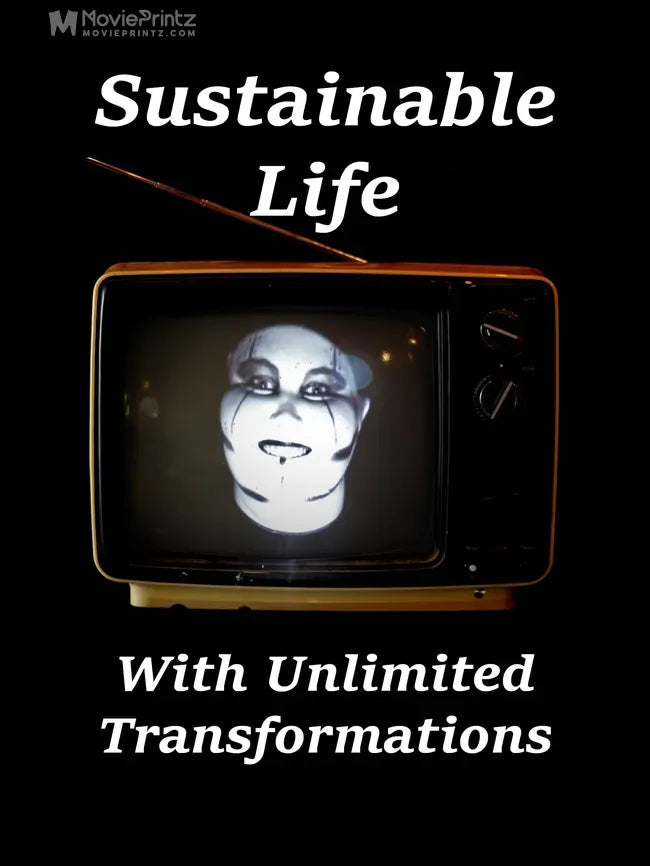 Sustainable Life with Unlimited Transformations Poster