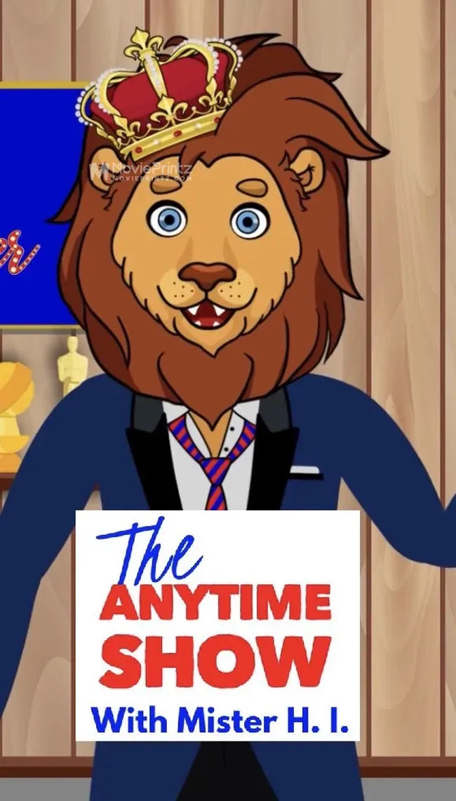 The Anytime Show with Mister H. I. Poster