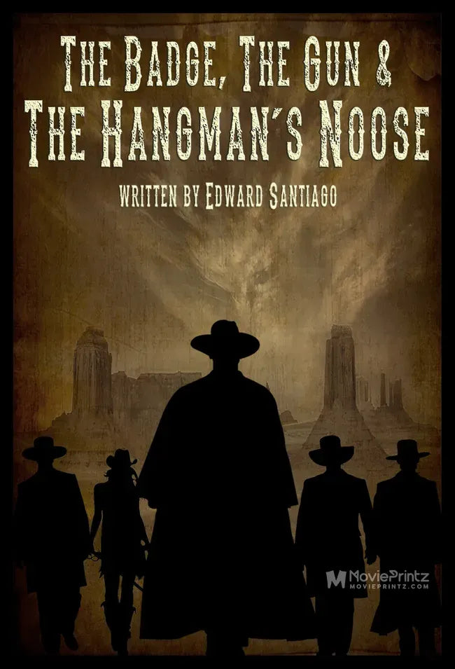 The Badge, the Gun & the Hangman's Noose Poster