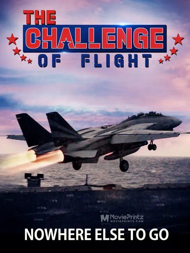 The Challenge of Flight - Nowhere Else to Go Poster