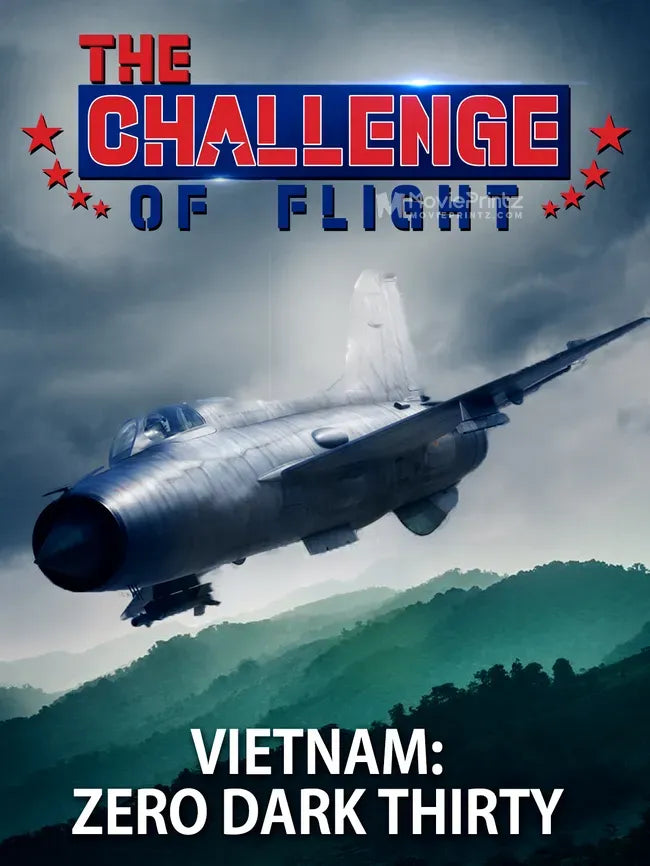 The Challenge of Flight - Vietnam: Zero Dark Thirty Poster