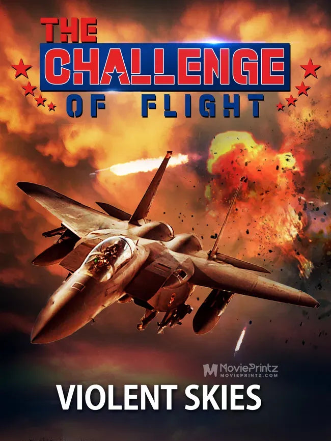 The Challenge of Flight - Violent Skies Poster