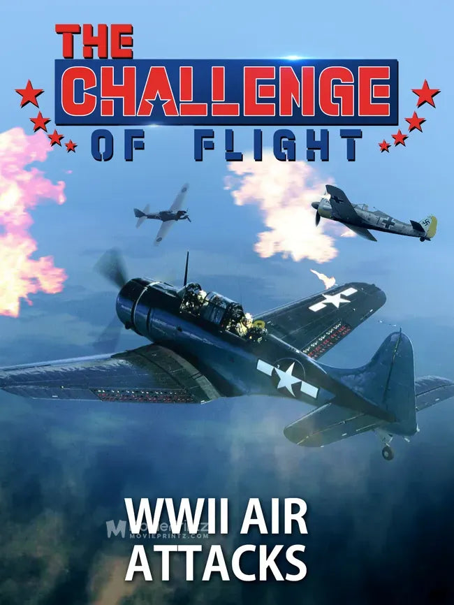 The Challenge of Flight - WWII Air Attacks Poster