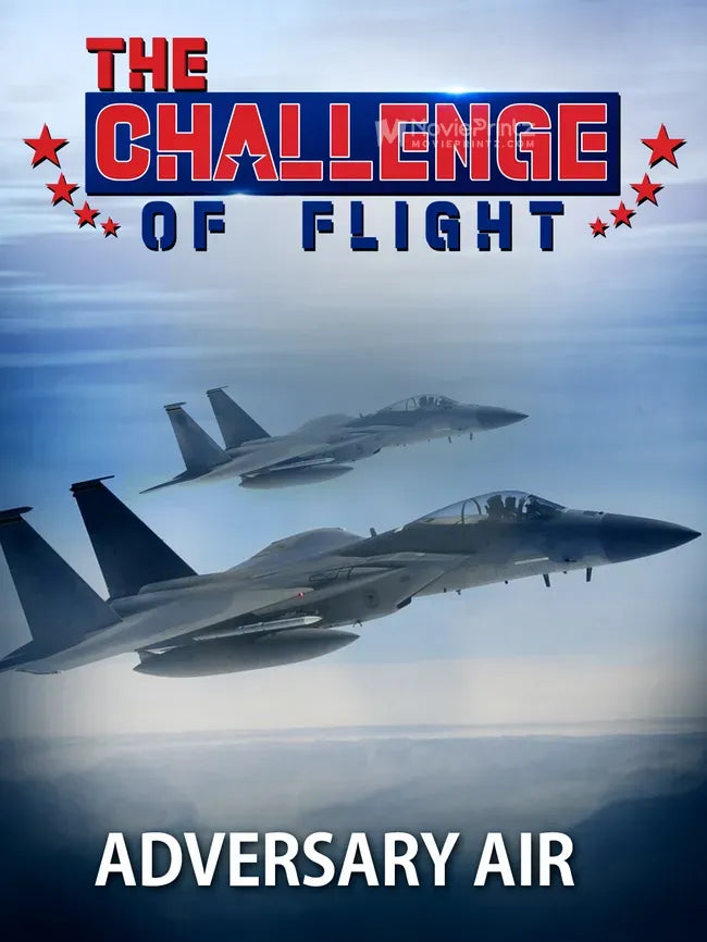 The Challenge of Flight: Adversary Air Poster