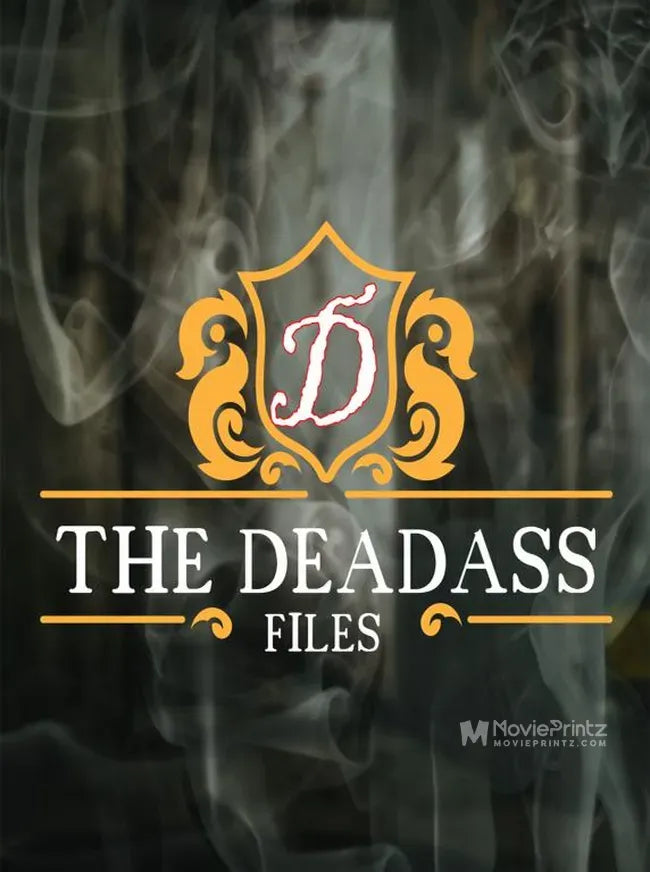 The Deadass Files Poster