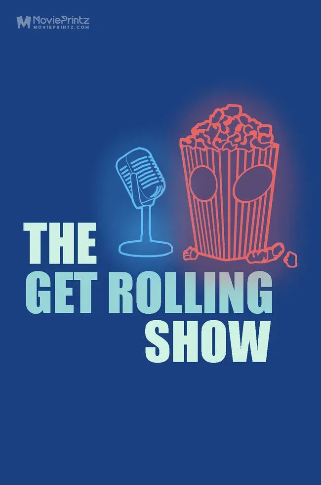 The Get Rolling Show Poster