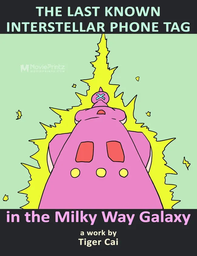 The Last Known Interstellar Phone Tag in the Milky Way Galaxy Poster