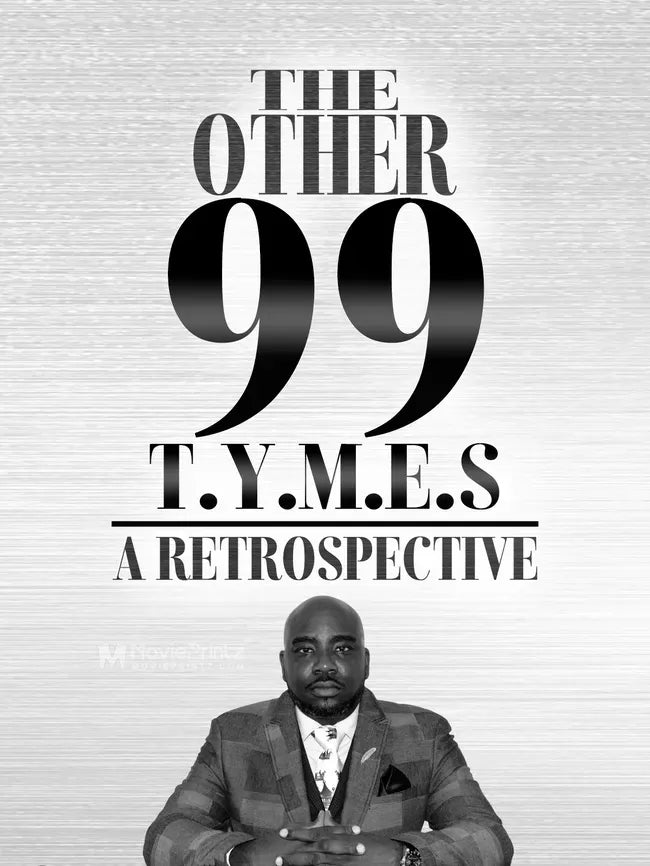 The Other 99 T.Y.M.E.S: A Retrospective Poster