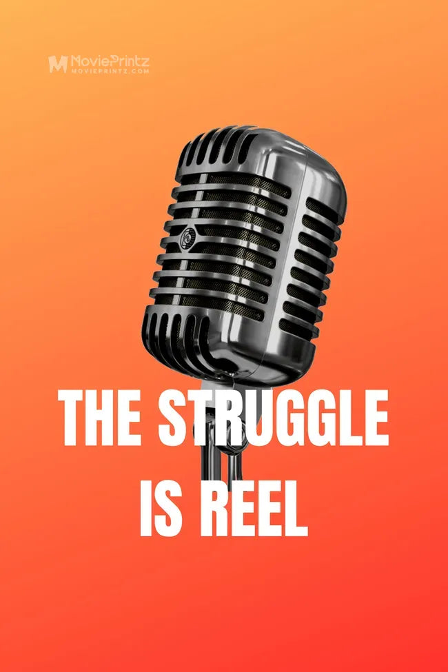 The Struggle Is REEL Poster