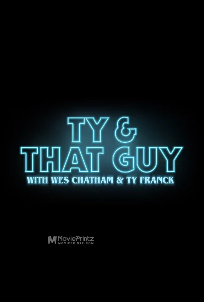 Ty & That Guy Poster