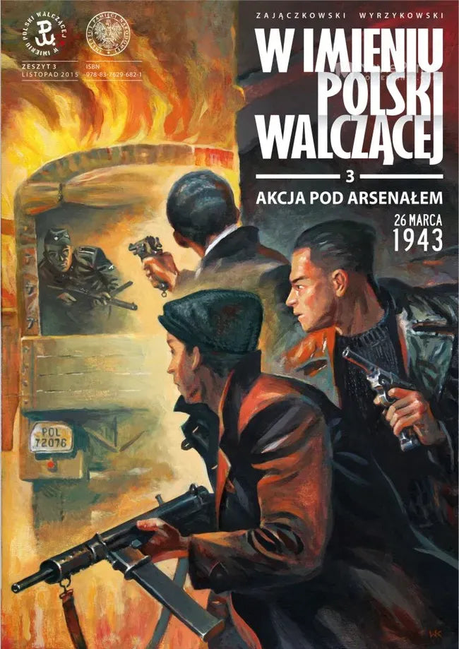 W imieniu Polski Walczacej. Akcja pod Arsenalem Poster