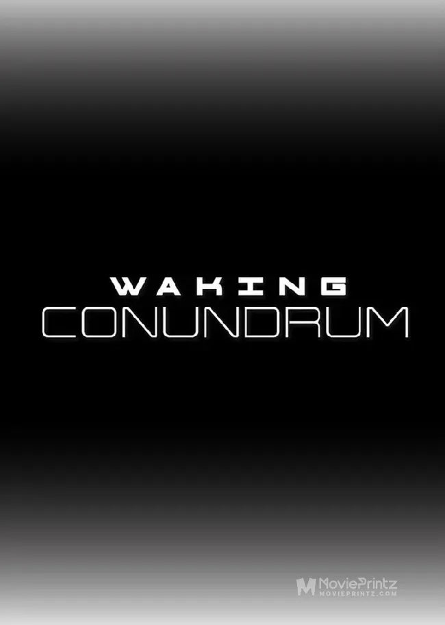 Waking Conundrum Poster