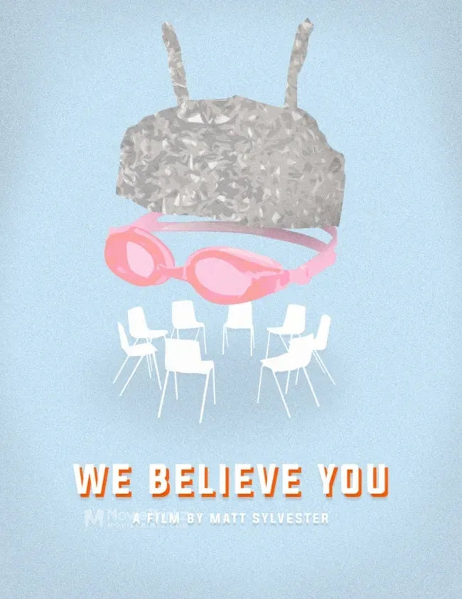 We Believe You Poster