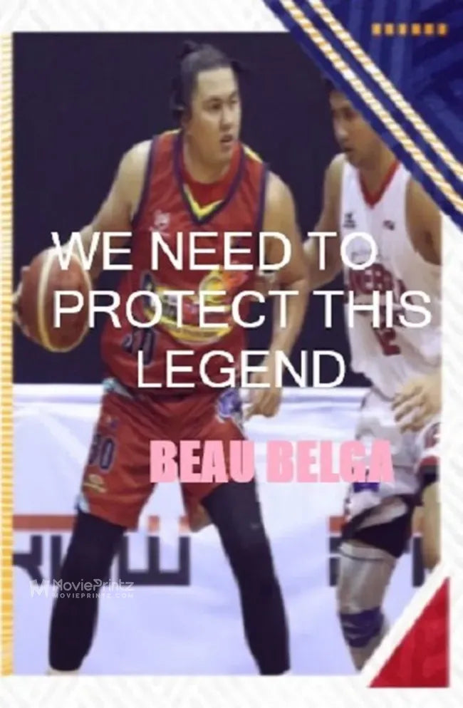 We Need to Protect This Legend!!/Beau Belga/40 K Special Poster