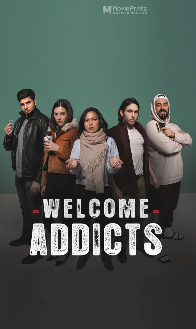 Welcome, Addicts Poster