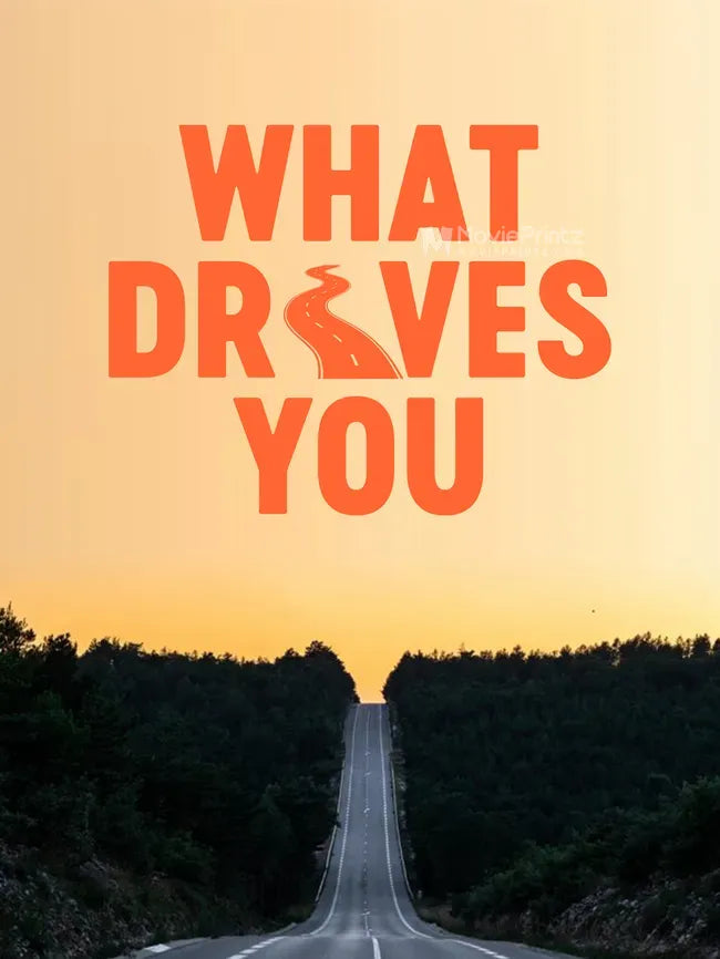 What Drives You Poster