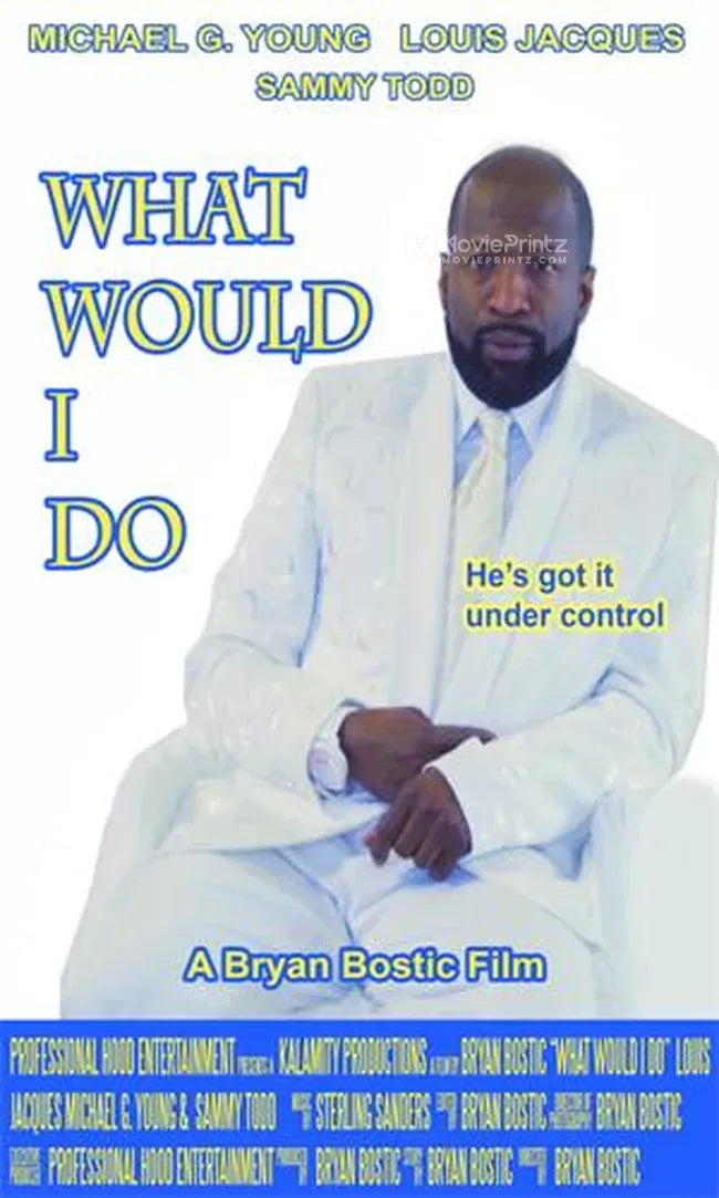 What Would I Do Poster