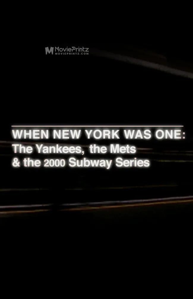 When New York Was One: The Yankees, the Mets & The 2000 Subway Series Poster