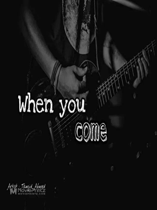 When you come Poster