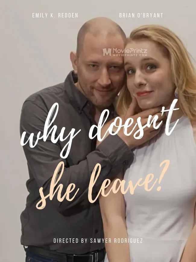 Why Doesn't She Leave? Poster