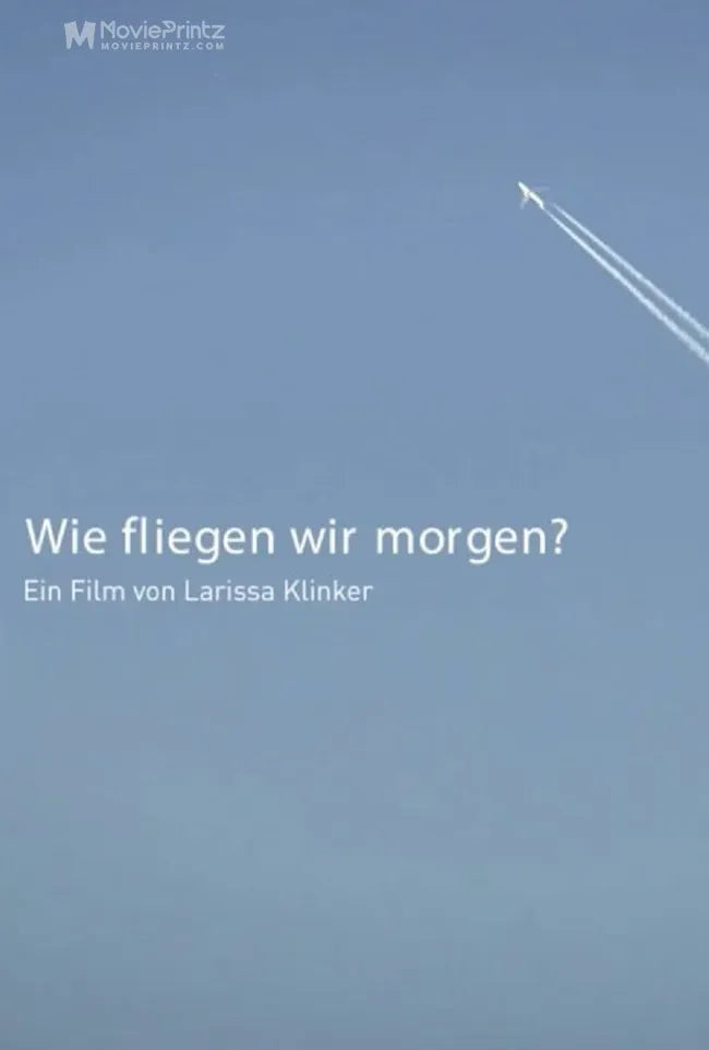 Wie fliegen wir morgen? Poster