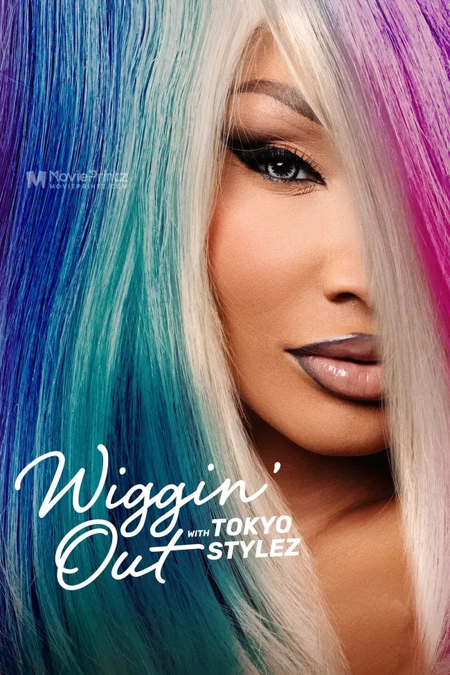 Wiggin' Out with Tokyo Stylez Poster