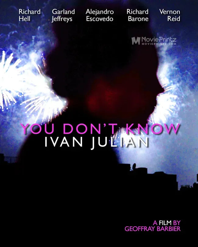 You Don't Know Ivan Julian Poster