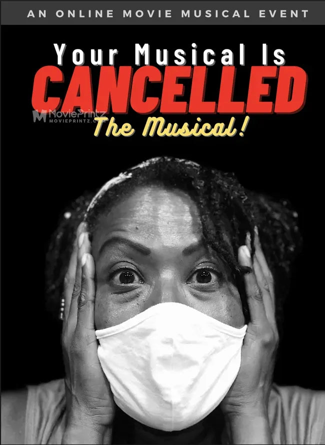 Your Musical is Cancelled: The Musical! Poster