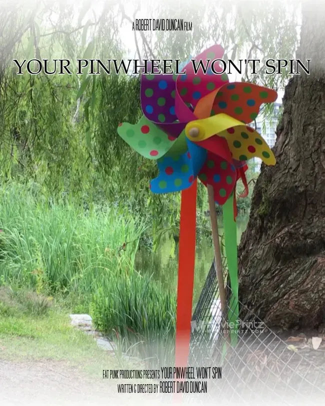 Your Pinwheel Won't Spin Poster