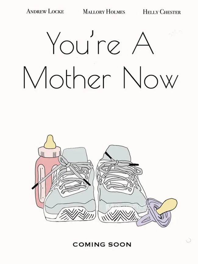 You're a Mother Now Poster