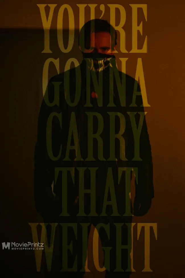 You're Gonna Carry That Weight Poster