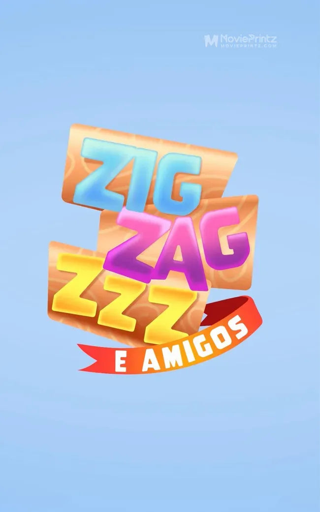 Zig, Zag, Zzz e Amigos Poster